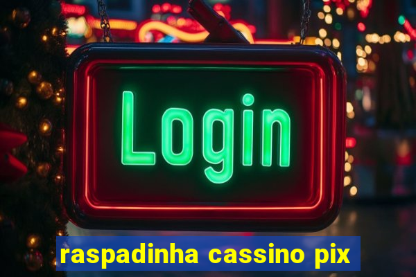 raspadinha cassino pix